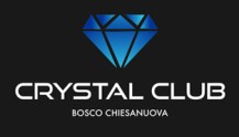Sabato notte Crystal Club Bosco Chiesanuova