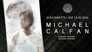 Michael Calfan @ discoteca Scaccomatto!