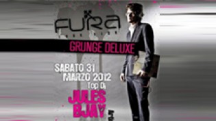 Alla discoteca Fura Look Club: Grunge Deluxe con il Top DJ Jules Bjay