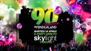 90 Wonderland - Discoteca Skylight (Vr)
