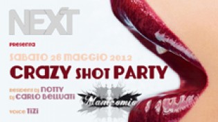 Next presents: Crazy Shot Party @ Manicomio di Borgo Wuhrer