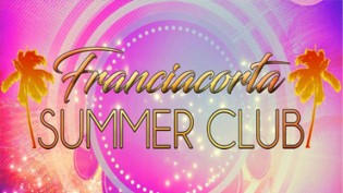 Weekend al Summer Club di Franciacorta!