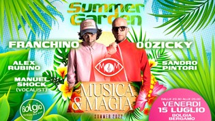 Franchino & 00Zicky / Musica & Magia at Bolgia Summer Garden