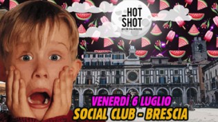 HOT SHOT - 90 in da house @ Social Club Brescia
