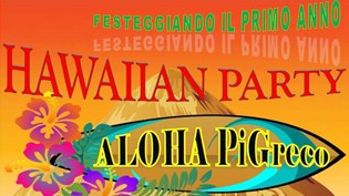 Hawaiian Party @ Pigreco Travagliato