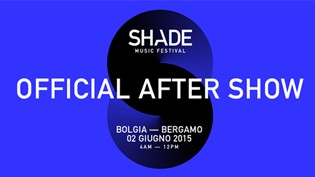 Official After Shade Music Festival @ discoteca Bolgia