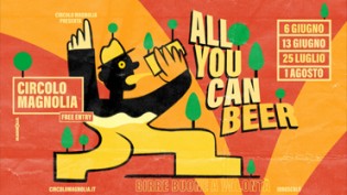 All You Can Beer | Free Entry at Circolo Magnolia