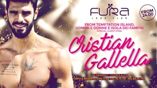 Guest Star Cristian Gallella @ discoteca Fura!