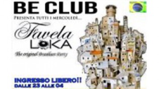 Il Mercoledì sera alla discoteca Be Club: Favela Loka