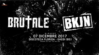 Brutale invites BKJN @ discoteca Florida