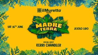 Il Muretto presenta: Madre Terra w/ Kerri Chandler