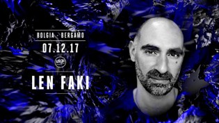 Special Guest DJ Len Faki @ discoteca Bolgia