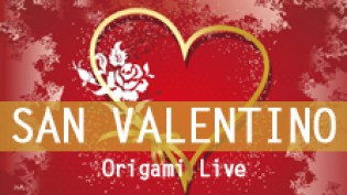 San Valentino 2020 @ Origami Live!