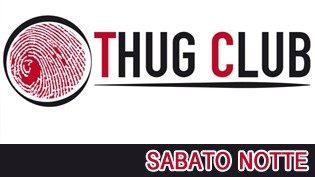 Sabato sera al Thug Club