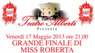 Gran Finale di Miss Roberta @ Teatro Alberti