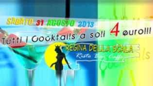 Tutti i Cocktails a 4 euro @ Regina Della Scala