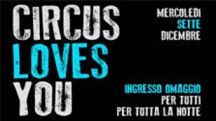 Circus Loves you - Ingresso gratuito per tutti