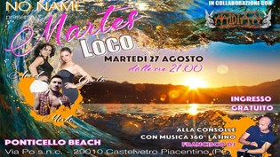Martedì loco al Ponticello Beach Castelvetro Piacentino