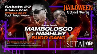 Halloween School party pres. Mambolosco + Nashley Sugo Gang