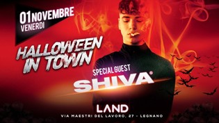 Halloween in Town + Guest SHIVA @ Land