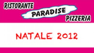 Pranzo di Natale 2012 @ Pizzeria Ristorante Paradise