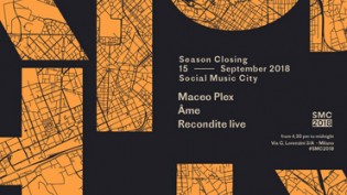 SMC - Season Closing w/ Maceo Plex, Âme, Recondite live