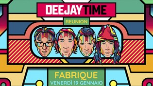 Deejay Time Reunion @ Fabrique a Milano!