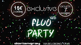 Exclusive Club Led FLUO PARTY @ Dorian Gray di Verona!