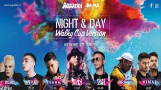Night&Day - Walky Cup Version @ Aquafan, Riccione
