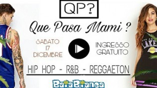 Que Pasa, hip hop rnb e reggaeton @ Baia Bianca!
