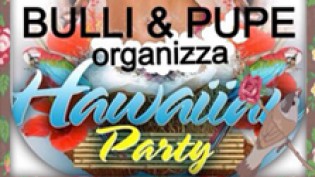 Hawaiian Party @ Bulli & Pupe di Brescia!