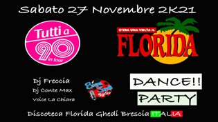 DANCE PARTY '90/'00 @ discoteca Florida, Ghedi
