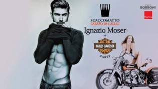 Ignazio MOSER + Harley Davidson Party - Scaccomatto