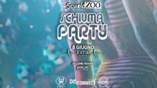 ScuolaZoo • Schiuma Party (MILANO)