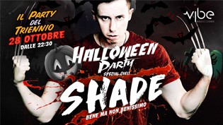 Party del Triennio: Halloween Night con SHADE @ Vibe