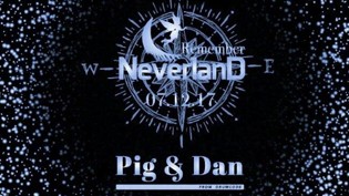 Remember Neverland w/ PIG & DAN @ Alter Ego
