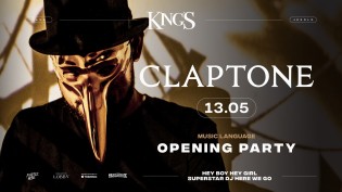 KING'S | OPENING PARTY w/ CLAPTONE