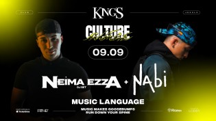 KING’S CLUB CULTURE w/NEIMA EZZA & NABI