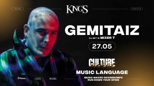 KING’S | CULTURE w/ GEMITAIZ
