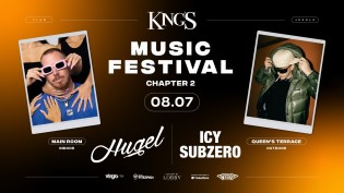 KING’S MUSIC FESTIVAL #2 w/HUGEL & ICY SUBZERO
