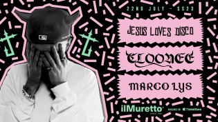 ilMuretto SS23 • Jesus Loves Disco W/Cloonee + Marco Lys