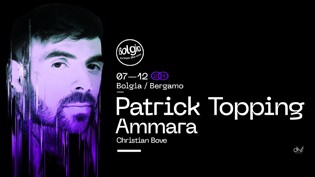Patrick Topping + Ammara at Bolgia