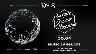 PURPLE DISCO MACHINE | KING'S