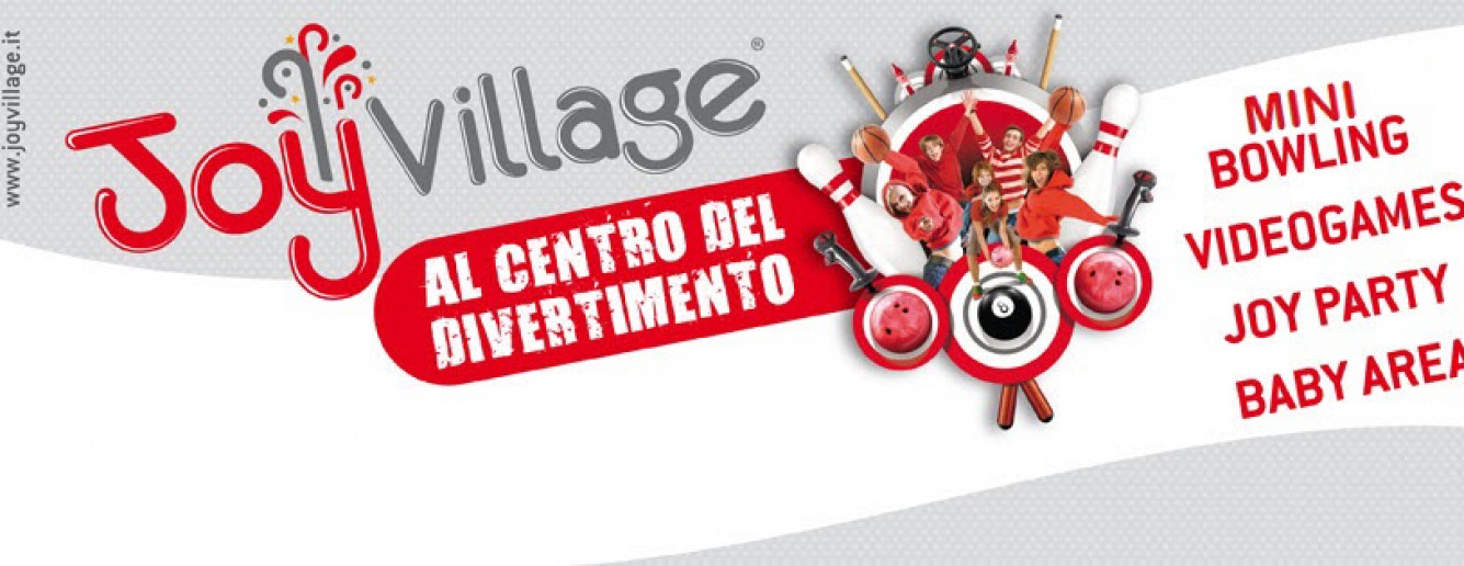 JoyVillage - Brescia C\o Centro Comm.Freccia Rossa