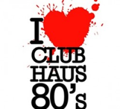 Club Haus 80’s