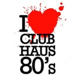 Club Haus 80’s
