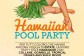 Hawaiian Pool Party, Ingresso libero @ discoteca Florida, Ghedi