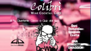 Gioco Quiz Dr. Why @ Colibrì Wine Cocktail Cafe